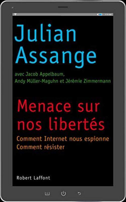 

Menace sur nos libert s : Comment Internet nous espionne, comment r sister,Paperback by Julian Assange