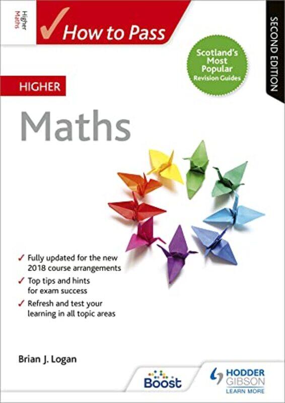 

How to Pass Higher Maths Second Edition by Brian Logan-Paperback