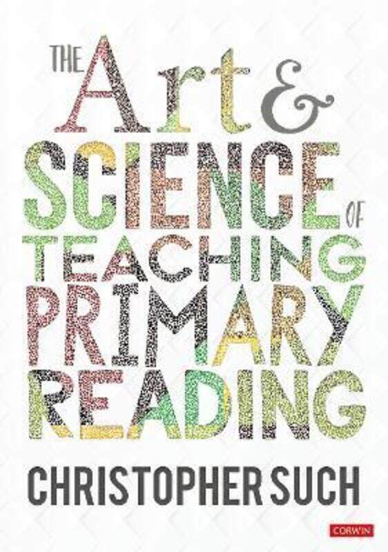 

The Art and Science of Teaching Primary Reading,Paperback,BySuch, Christopher