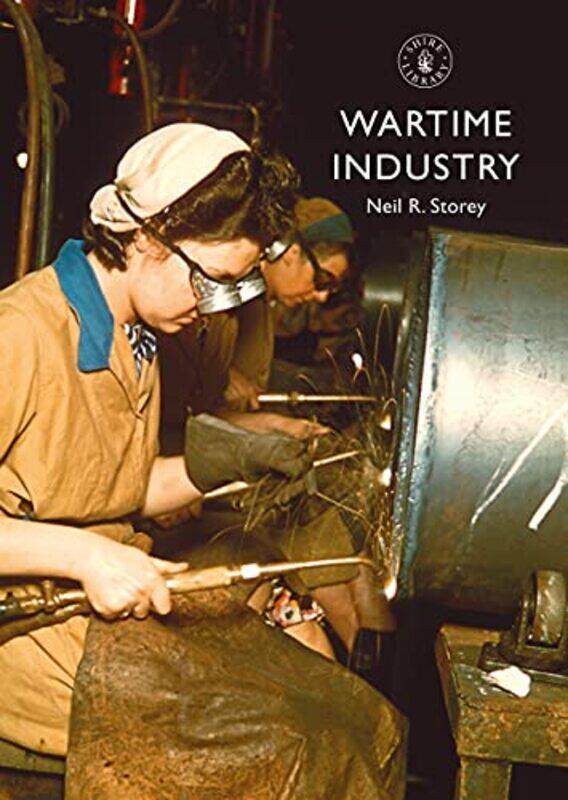 

Wartime Industry by Neil R Storey-Paperback