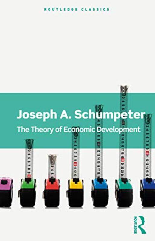 

The Theory Of Economic Development by Joseph A Schumpeter-Paperback