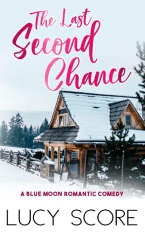 

The Last Second Chance , Paperback by Score, Lucy