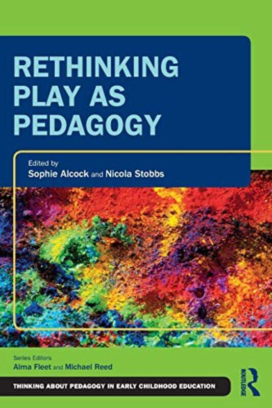 

Rethinking Play as Pedagogy by Trevor Tayleur-Paperback
