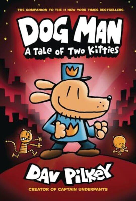 

Dog Man 3 A Tale of Two Kitties HB NE by Dav PilkeyDav Pilkey-Hardcover