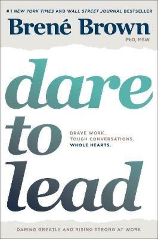 

Dare to Lead: Brave Work. Tough Conversations. Whole Hearts..Hardcover,By :Brown Brene
