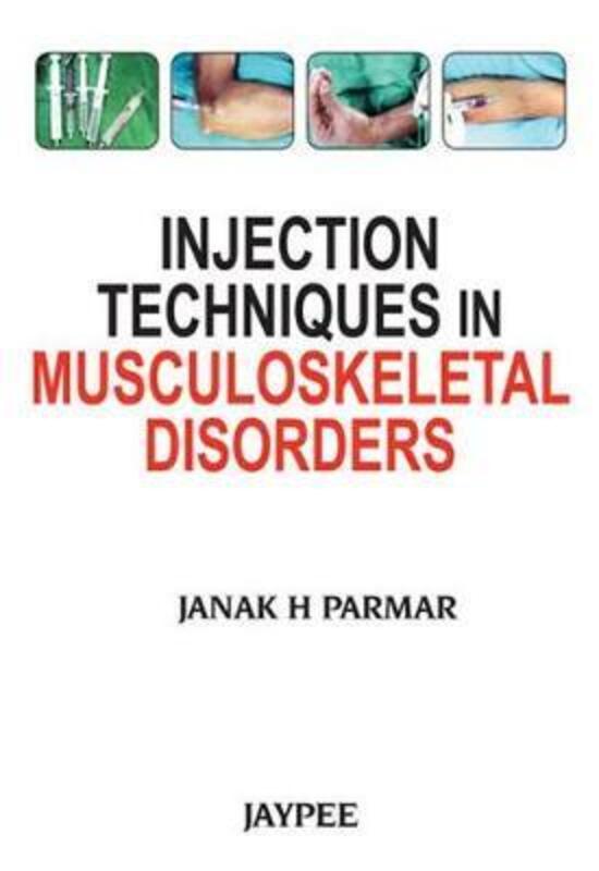 Injection Techniques in Musculoskeletal Disorders,Paperback,ByParmar, Janak