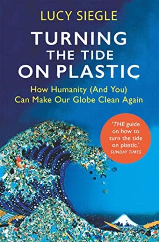 

Turning the Tide on Plastic by Lucy Siegle-Paperback
