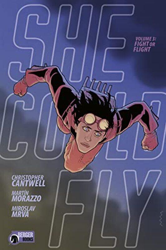 

She Could Fly Volume 3 Fight Or Flight by Christopher Cantwell-Paperback
