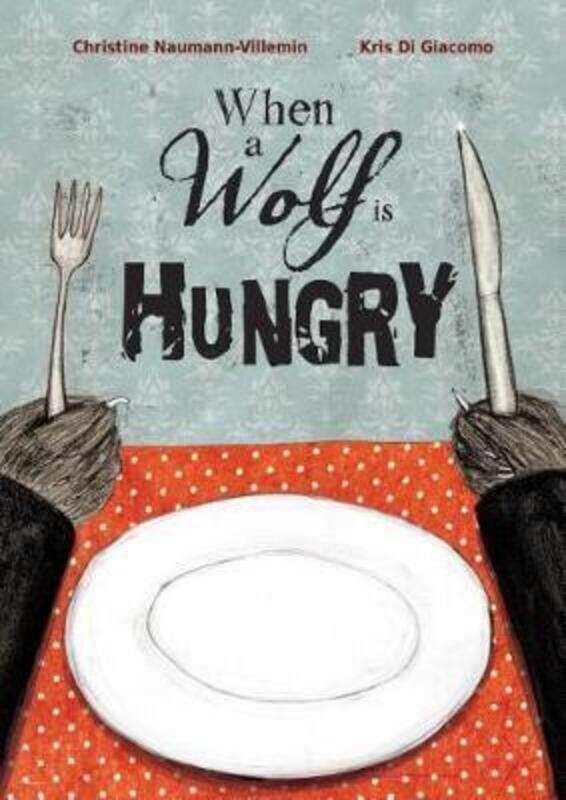

When a Wolf Is Hungry.paperback,By :Naumann-Villemin, Christine