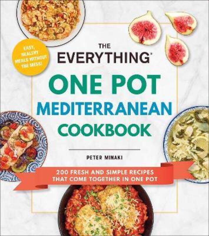 

Everything One Pot Mediterranean Cookbook,Paperback, By:Peter Minaki