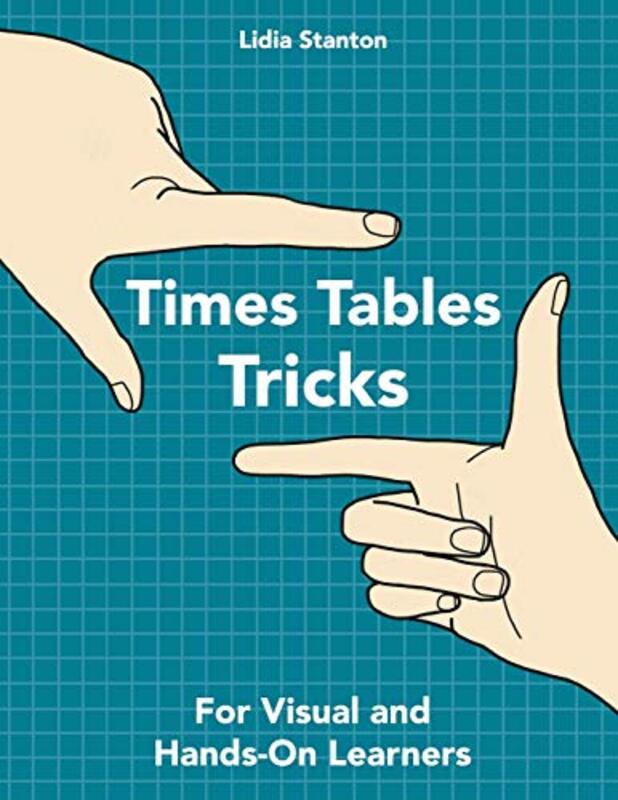 

Times Tables Tricks: For Visual and Hands-On Learners , Paperback by Stanton, Lidia