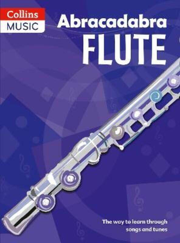 

Abracadabra Woodwind - Abracadabra Flute (Pupil's book): The way to learn through songs and tunes,Paperback, By:Pollock, Malcolm - Collins Music