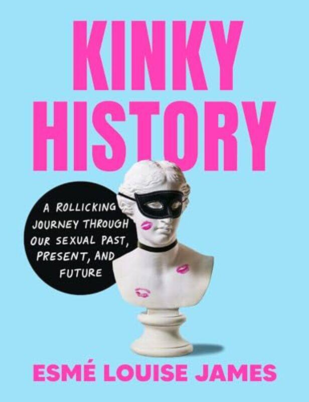 

Kinky History by Frances DownBond 11+-Hardcover