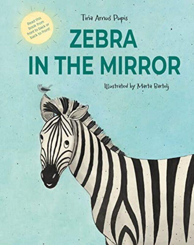 

Zebra in the Mirror by Tina Arnus PupisMarta Bartolj-Hardcover