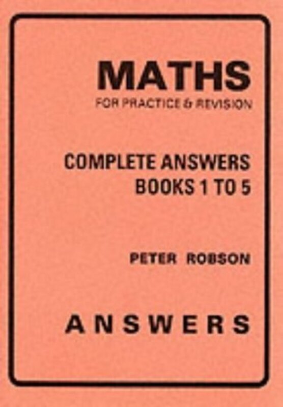 

Maths for Practice and Revision: Complete Answers,Paperback by Robson, Peter