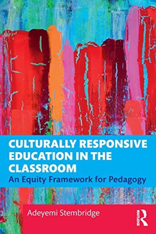 

Culturally Responsive Education in the Classroom by Adeyemi Stembridge-Paperback