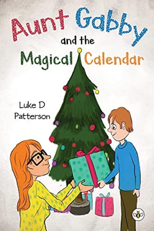 

Aunt Gabby and the Magical Calendar by Luke D Patterson-Paperback