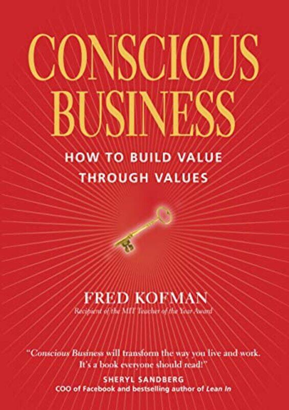 

Conscious Business: How to Build Value through Values Paperback by Kofman, Fred