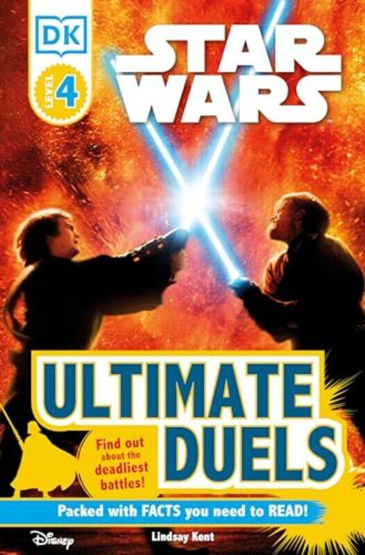 

Dk Readers L4: Star Wars: Ultimate Duels: Find Out About The Deadliest Battles! By Kent, Lindsay Paperback