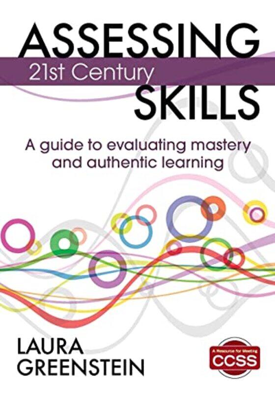 

Assessing 21st Century Skills by Kim University of Oregon USA SheehanLarry D University of Houston USA Kelley-Paperback