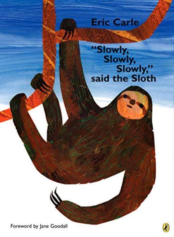 

^(R)"Slowly, Slowly, Slowly," said the Sloth,Paperback,By:Eric Carle