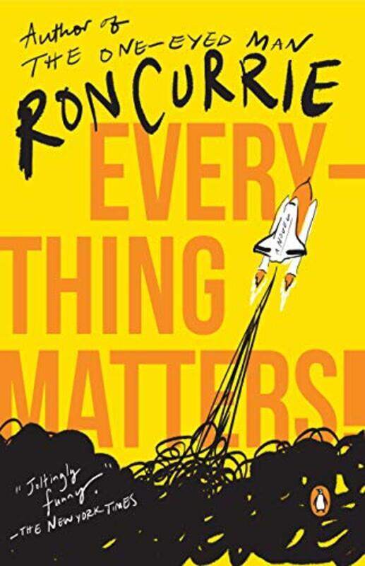 

Everything Matters!: A Novel, Paperback Book, By: Ron Currie Jr.