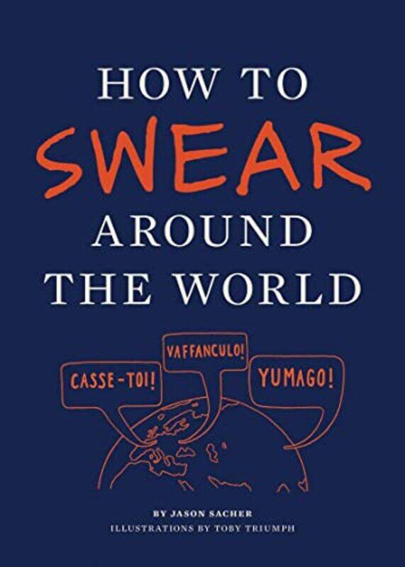 

How to Swear Around the World by Jason SacherToby Triumph-Paperback