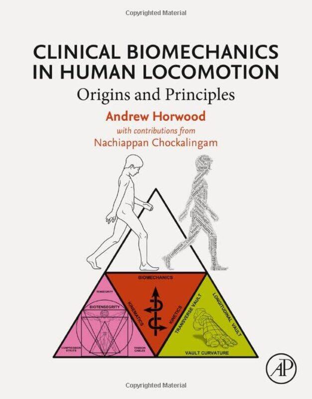 

Clinical Biomechanics in Human Locomotion by Karin M University of Boras Sweden Ekstrom-Paperback
