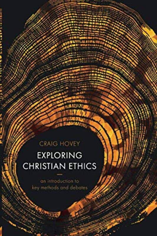 

Exploring Christian Ethics by Craig Hovey-Paperback
