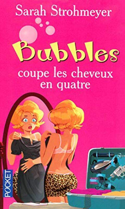 

Bubbles coupe les cheveux en quatre,Paperback,By:Sarah Strohmeyer