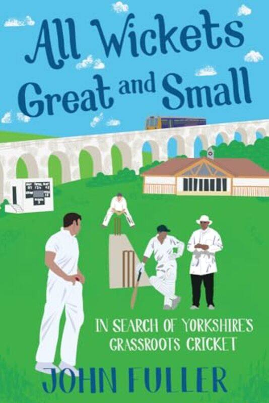 

All Wickets Great And Small by John Fuller-Paperback