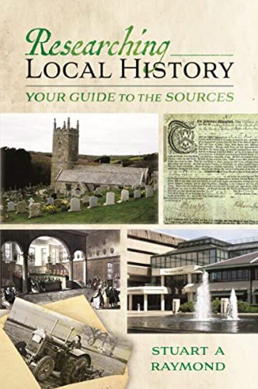 

Researching Local History by Stuart A Raymond-Paperback