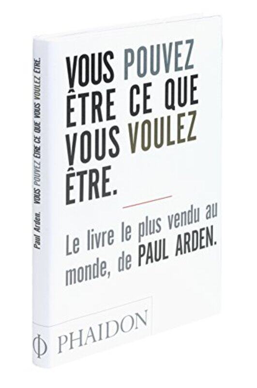 

Vous pouvez etre ce que vous voulez etre, Paperback, By: Paul Arden
