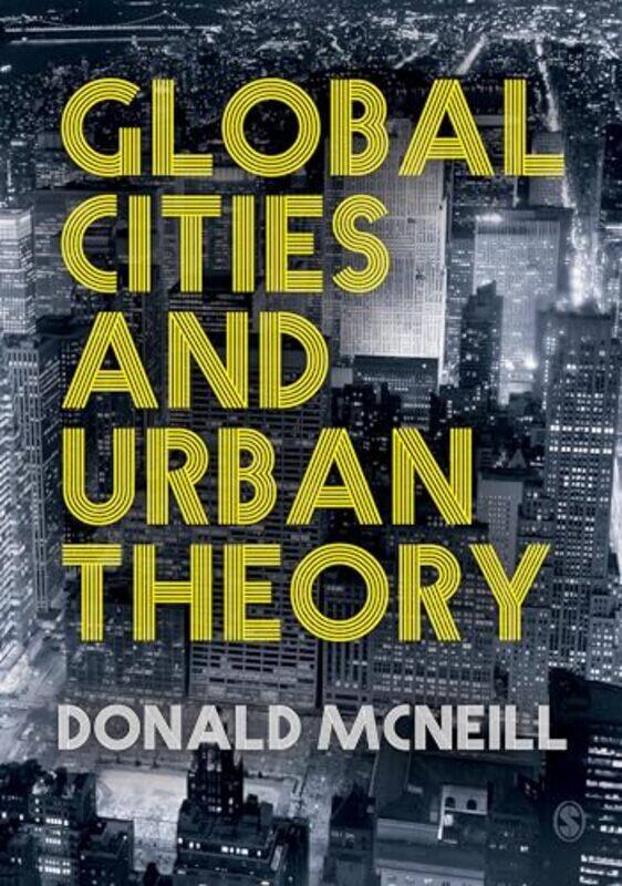 

Global Cities and Urban Theory by Gareth MooreAmerigo Pinelli-Paperback