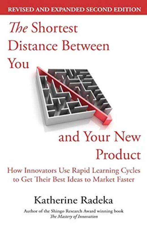 

The Shortest Distance Between You And Your New Product 2Nd Edition by Katherine Radeka-Paperback