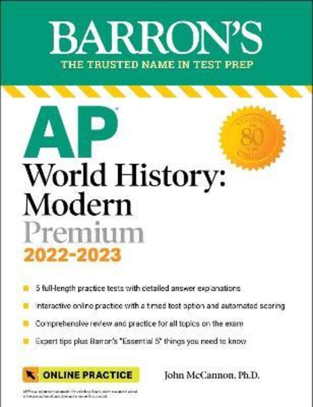 

AP World History: Modern Premium, 2022-2023: 5 Practice Tests + Comprehensive Review + Online Practi.paperback,By :McCannon, John