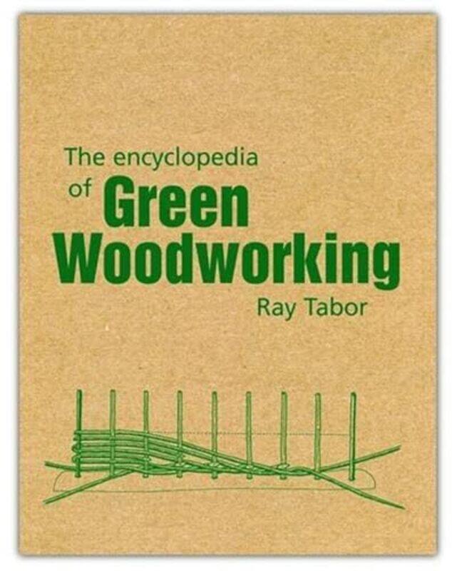 

The Encyclopedia of Green Woodworking by Daimon Beail-Paperback