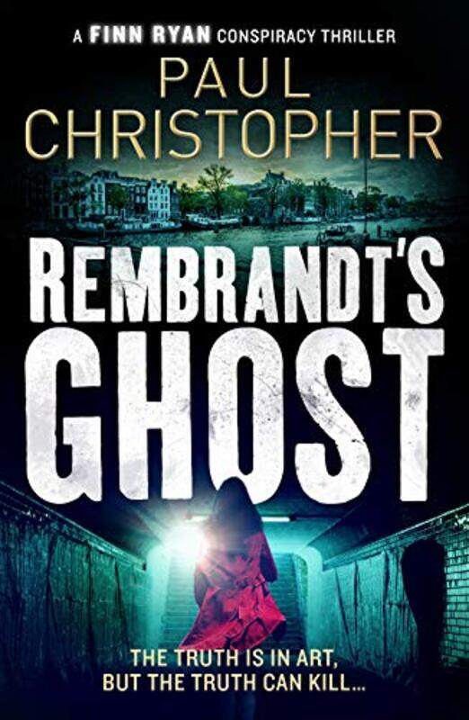 

Rembrandts Ghost by Paul Christopher-Paperback