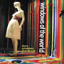 ^(SD) Windows of the World: Store Windows that Dazzle.Hardcover,By :Louis Bou