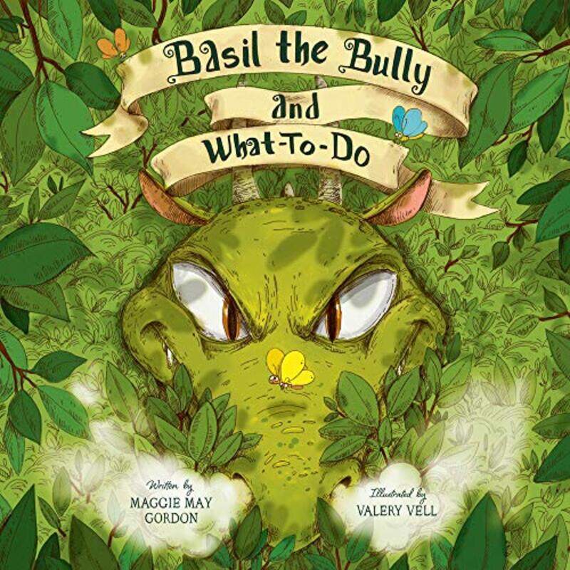 

Basil the Bully and WhatToDo by Maggie May GordonValery Vell-Paperback