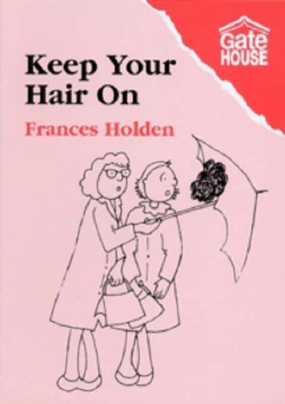 

Keep Your Hair on by Geraldine McCaughrean-Paperback