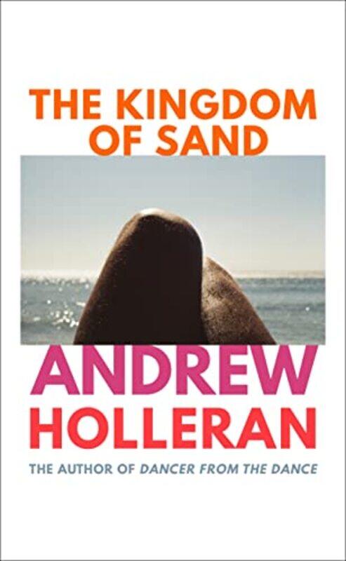 

The Kingdom of Sand by Andrew Holleran-Hardcover