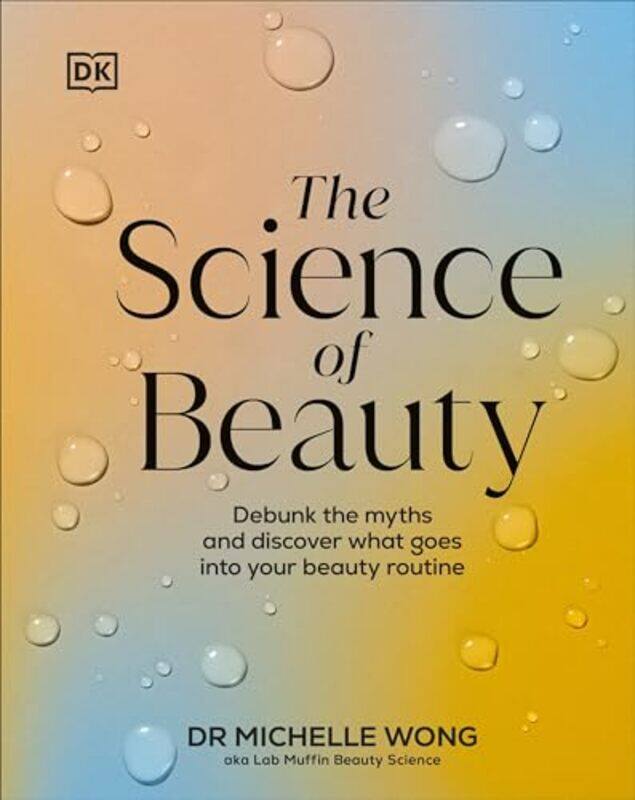 

The Science of Beauty by Dr Michelle Wong-Hardcover