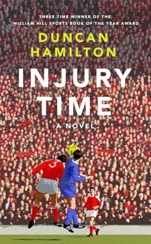 

Injury Time by Duncan Hamilton-Hardcover