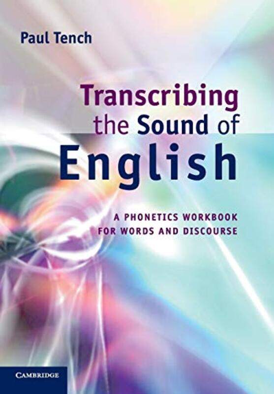 

Transcribing The Sound Of English by Paul (Cardiff University) Tench-Paperback