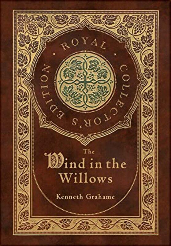 

The Wind in the Willows Royal Collectors Edition by Kenneth Grahame-Hardcover