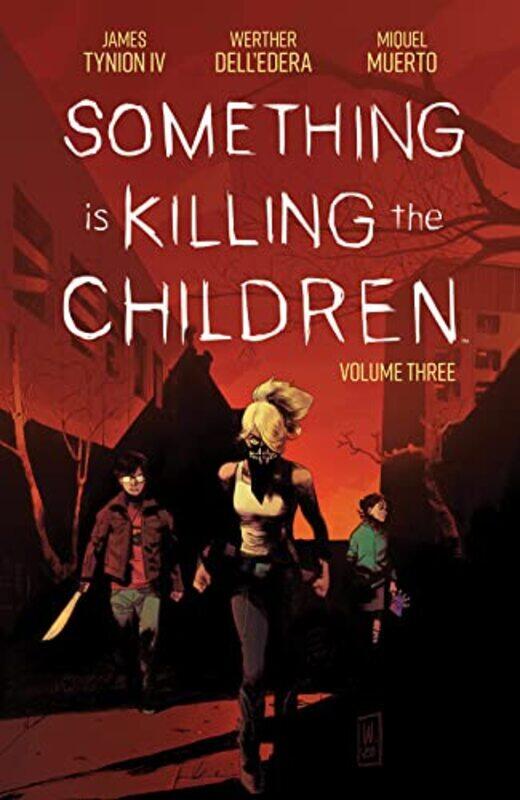 

Something Is Killing The Children Vol. 3 By James Tynion Ivwerth...Paperback