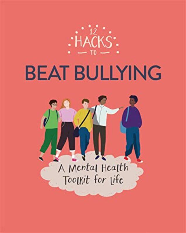 

12 Hacks to Beat Bullying by Honor Head-Paperback