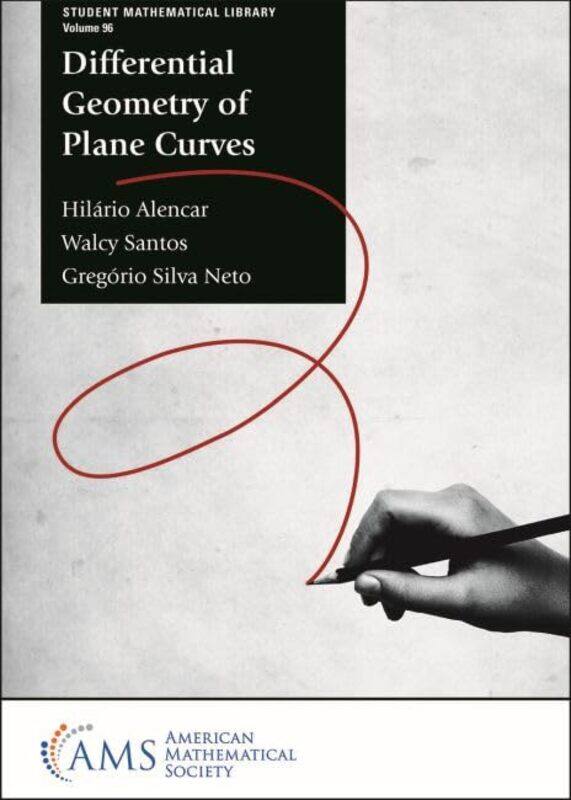 

Differential Geometry Of Plane Curves by Hilario AlencarWalcy SantosGregorio Silva Neto-Paperback