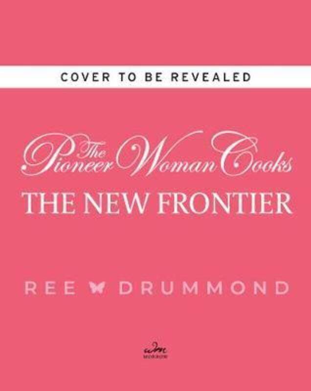 

Pioneer Woman Cooks: The New Frontier.Hardcover,By :Drummond, Ree